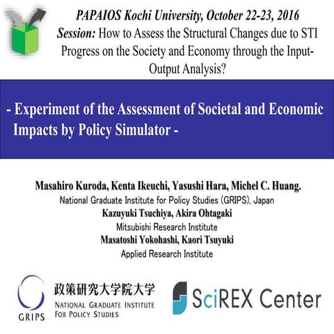 Experiment of the Assessment of Societal and Economic Impacts by Policy Simul...
