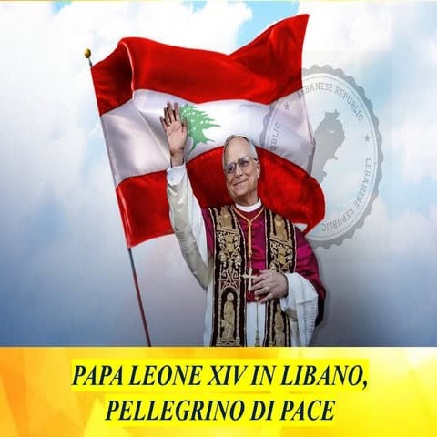 PAPA LEONE XIV IN LIBANO, PELLEGRINO DI PACE.pptx