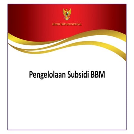 Paparan Komite Ekonomi Nasional tentang Subsidi BBM
