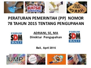 Forum SDM Bali - PENGUPAHAN Paparan pp 78 direktur