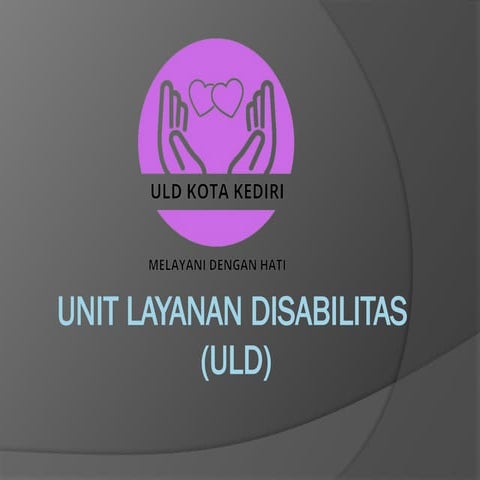 PAPARAN UNIT LAYANAN DISABILITAS KOTA KEDIRI thn 2025.pptx
