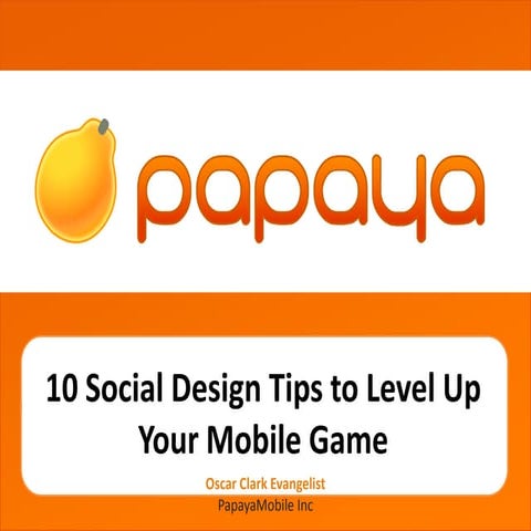 Papaya 10 Social Design Tips