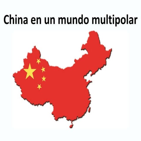 Papel de china en un mundo multipolar.
