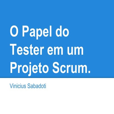 Papel do tester em projeto scrum