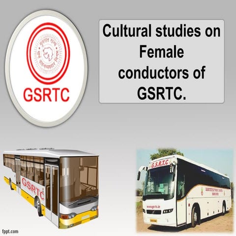 Cultural studies on Female conductors of GSRTC