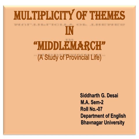 Multiplicity of themes in “Middlemarch” (A Study of Provincial Life)
