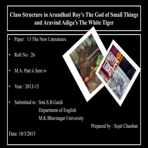 Class Structure in Roy' The God of a Small Things and Adiga's The White Tiger