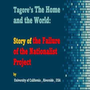 Tagore's The Home and The World : Story of the Failure of the Nationalist Pro...