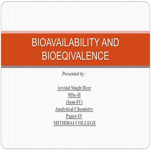BIOAVAILABILITY AND BIOEQIVALENCE