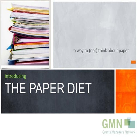 Grants Managers Network: Paper Diet (presentation)