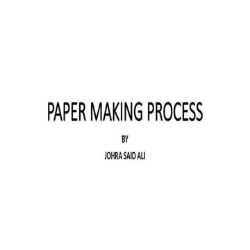 PAPER MAKING PROCESS notes including pulp and all methods.pptx