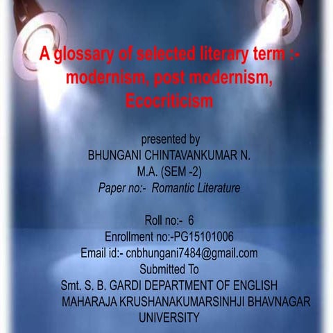 Paper no.7.A glossary of selected literary term :- modernism, post modernism.