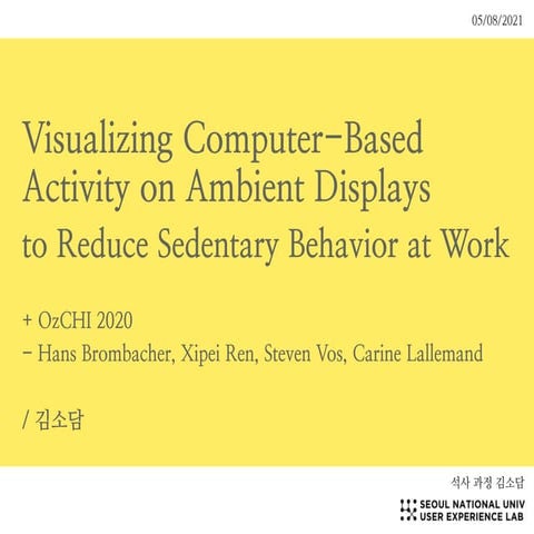 Visualizing Computer-Based Activity on Ambient Displays  to Reduce Sedentary ...