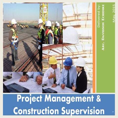 PROJECT CONSTRUCTION SUPERVISOR AND SUPERVISION