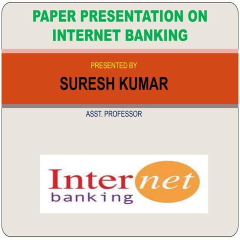 Paper presentation on internet banking