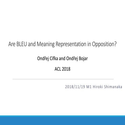 [論文紹介] Are BLEU and Meaning Representation in Opposition?