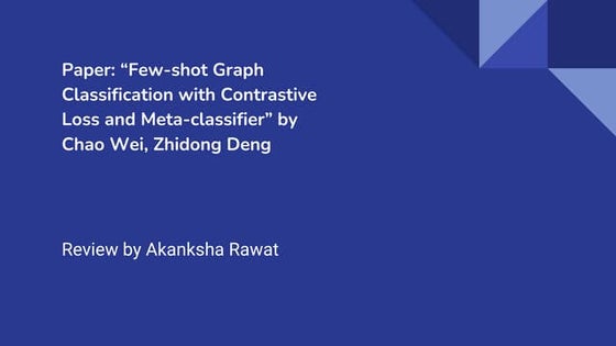 PaperReview_ “Few-shot Graph Classification with Contrastive Loss and Meta-cl...