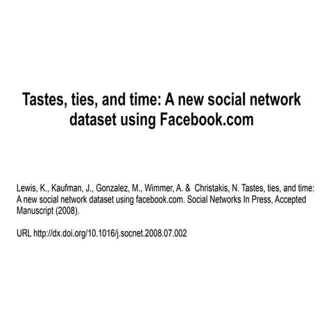Review of "Tastes, ties, and time: A new social network dataset using Faceboo...