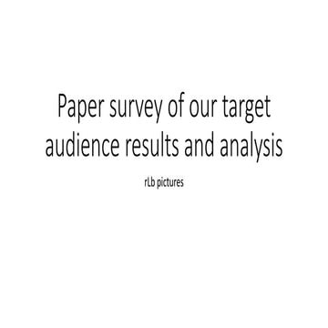 Paper survey of our target audience results and analysis