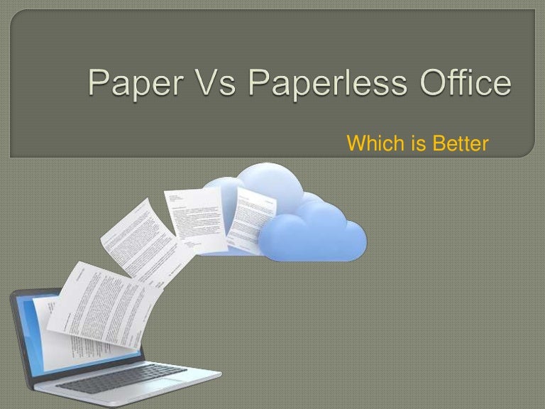 Paper vs paperless office which is better