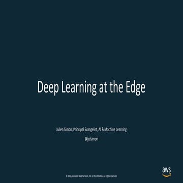 Deep Learning at the Edge