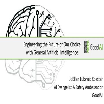 Engineering the Future of Our Choice with General AI - JoEllen Lukavec Koeste...