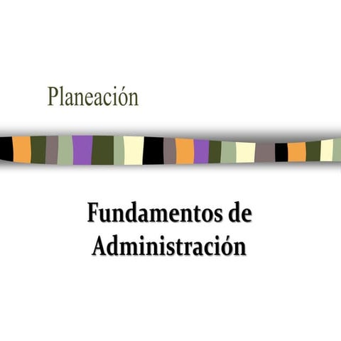 Exposición fundamentos de la planeación | PPT