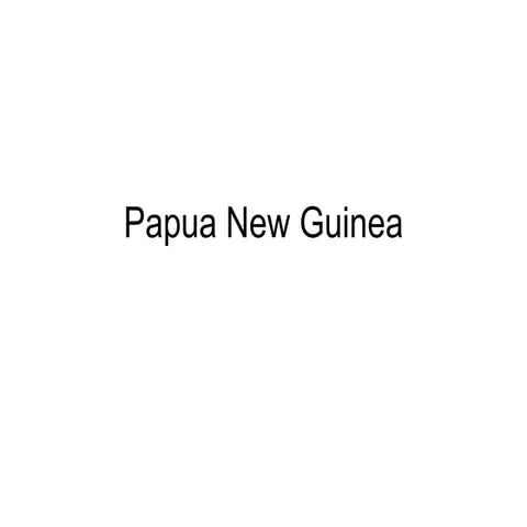 Papua new guinea | PPT