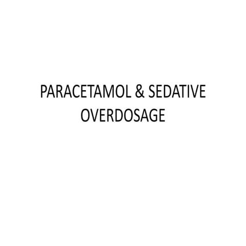 Paracetamol and sedative overdosage
