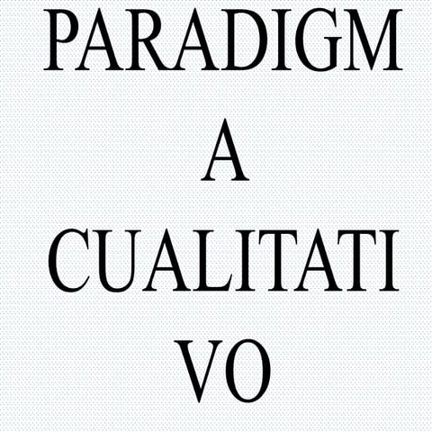 Paradigma Cualitativo 