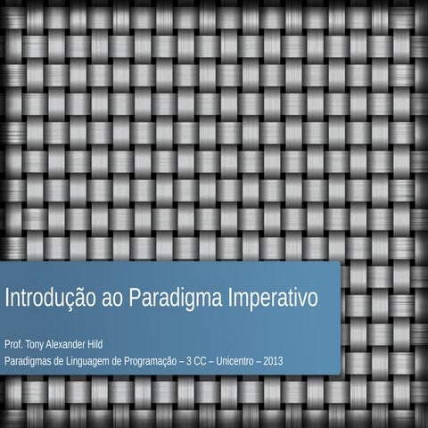 Introdução ao paradigma imperativo