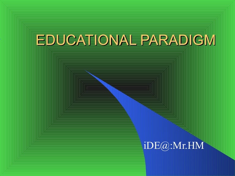 Education Paradigm
