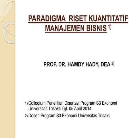 Paradigma riset kuantitatif manajemen bisnis | PPTX
