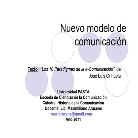 Paradigmas de la e-comunicacion - Lic. Maximiliano Aracena (2011)