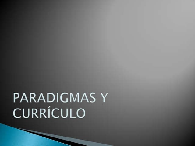 Paradigmas y      currículo