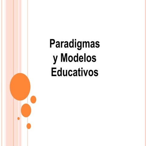 Paradigmas y modelos educativos