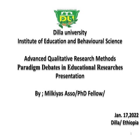 PARADIGM DEBATES  IN EDUCATION RESEARCH BY MILKIYAS ASSO pptx