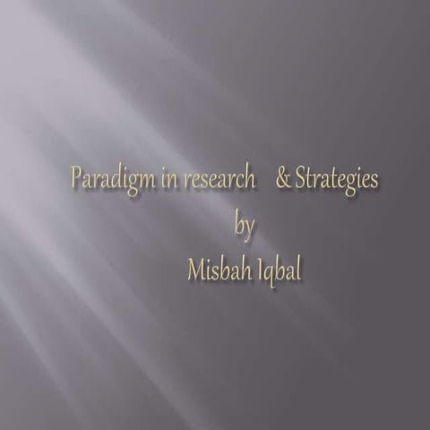 Paradigm in research and strategies