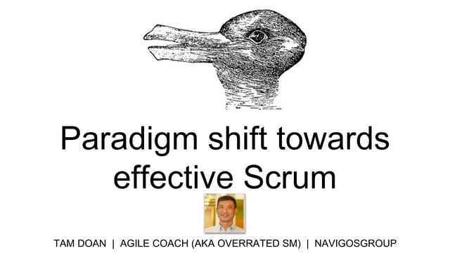 [DevDay2019] Paradigm shift towards effective Scrum - By Tam Doan, Agile Coac...