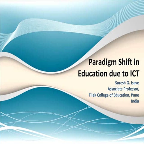 Paradigm Shift in Education due to ICT