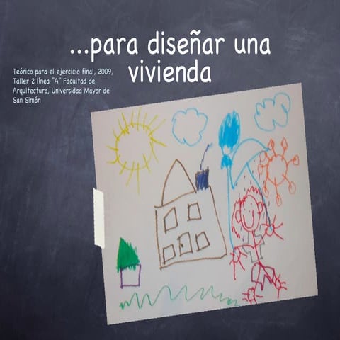 Para Diseñar Una Vivienda 2 (Funcionamiento)