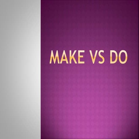 Difference between "to make" and "to do"