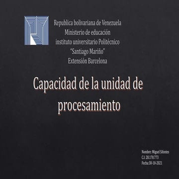 capacidad de unidad de procesamiento, universidad santiago mariño 