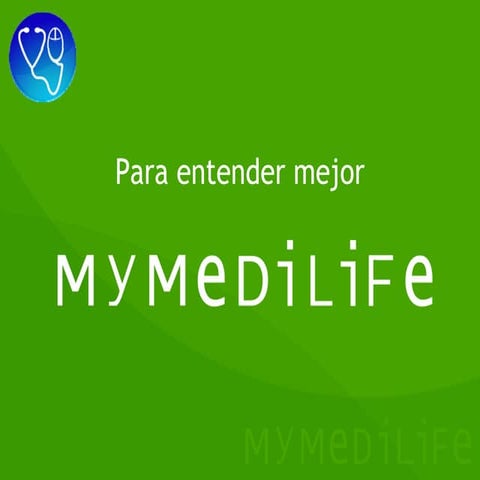 Para entender mejor mymedilife slideshare