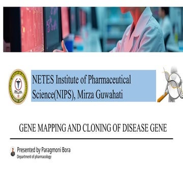 GENE MAPPING AND CLONING OF DISEASE GENE by Paragmoni Bora
