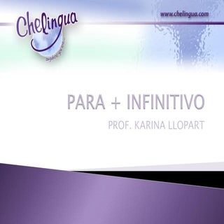 Para + infinitivo