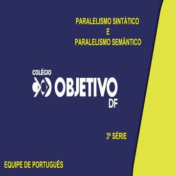 Paralelismo sintático e semântico - 3ª série - 2º bimestre.pptx