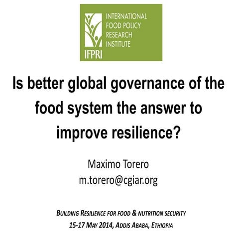Is Better Global Governance of the Food System the Answer to Improve Resilience?