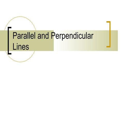 Parallel and perpendicular Lines