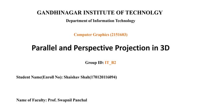 Parallel and perspective projection in 3 d cg